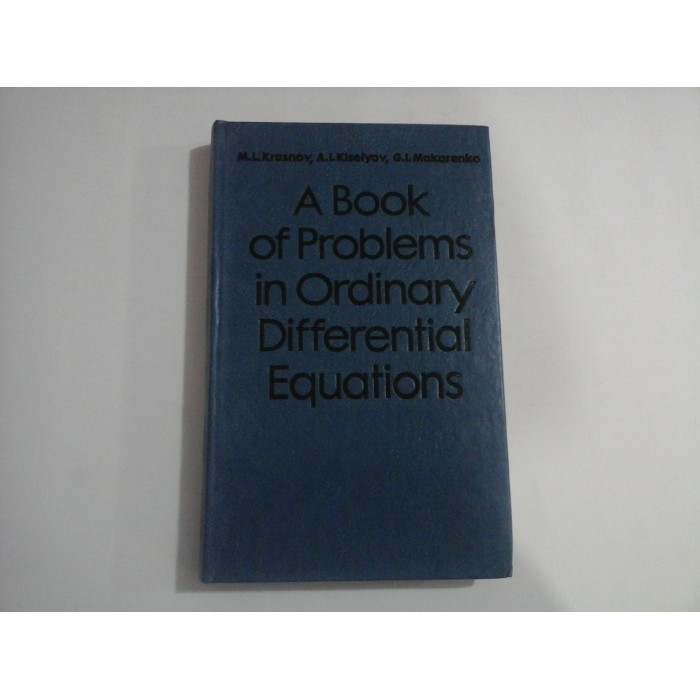 A BOOK OF PROBLEMS IN ORDINARY DIFFERENTIAL EQUATONS  - M. L. KRASNOV, A. I. KISELYOV, G. I. MAKARENKO